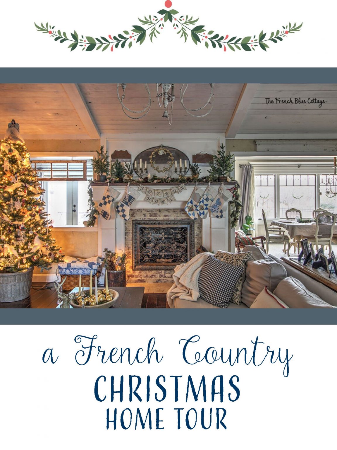 French Country Christmas Decor: Holiday Home 2019 • French Blue Cottage