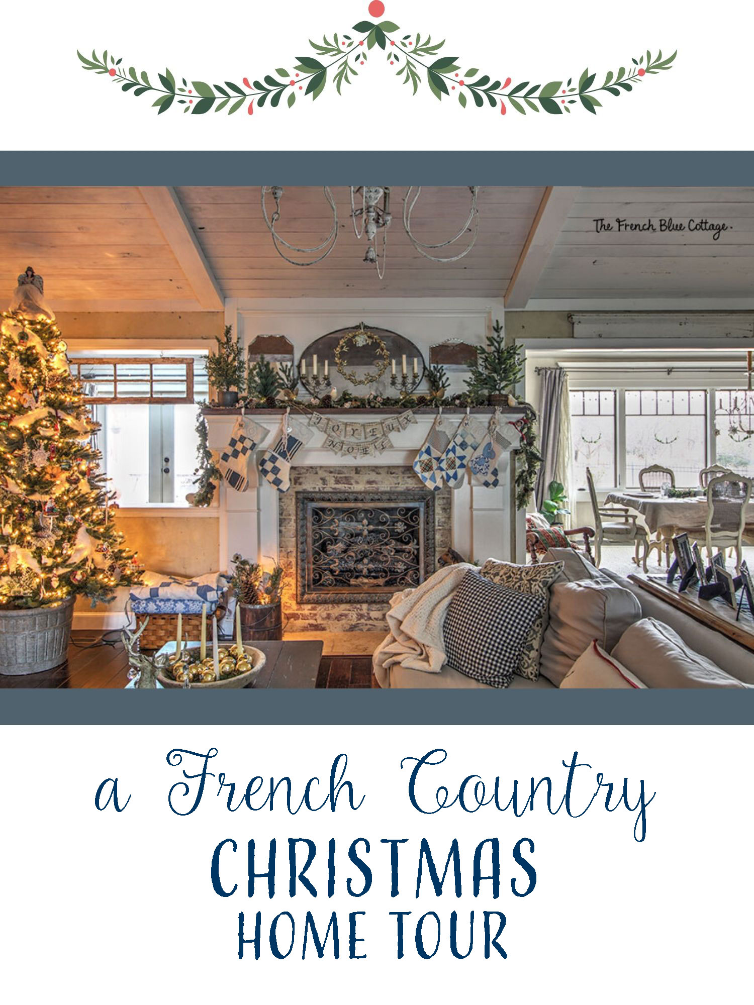 French Country Christmas Decor: Holiday Home 2019 • French Blue Cottage